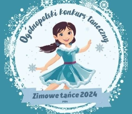 Powiększ obraz: Wyniki Ogólnopolskiego Konkursu Tanecznego "Zimowe Tańce 2024"